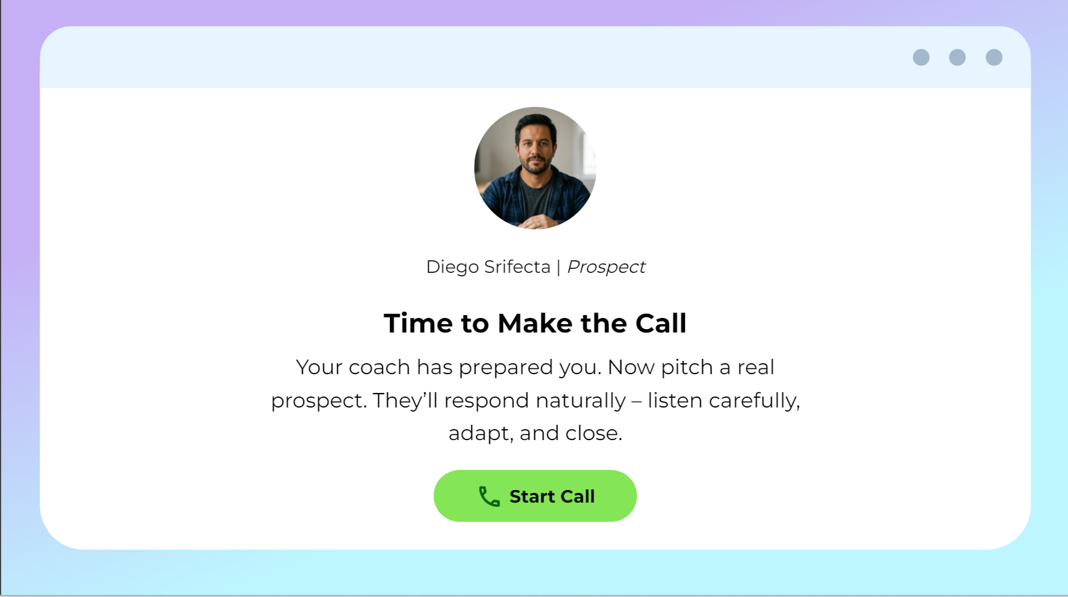Time to Make the Call screen introducing prospect Diego Srifecta with a Start Call button